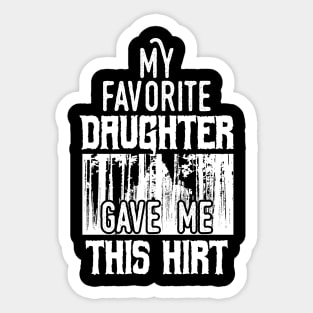 My FavoriteDaughter Bought Me This Shirt Bigfoot Funny Sticker